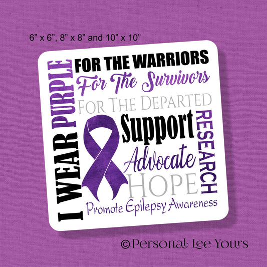 Wreath Sign * Epilepsy Awareness *  3 Sizes * Lightweight Metal