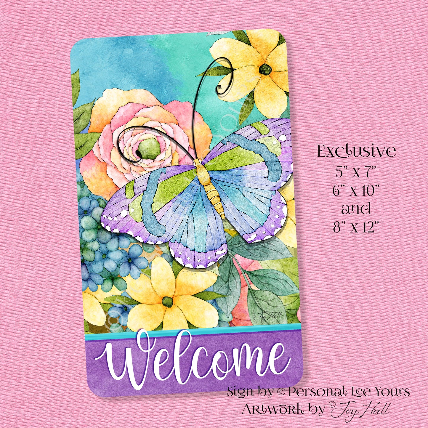 Joy Hall Exclusive Sign * Floral Butterfly Welcome * 3 Sizes * Lightweight Metal