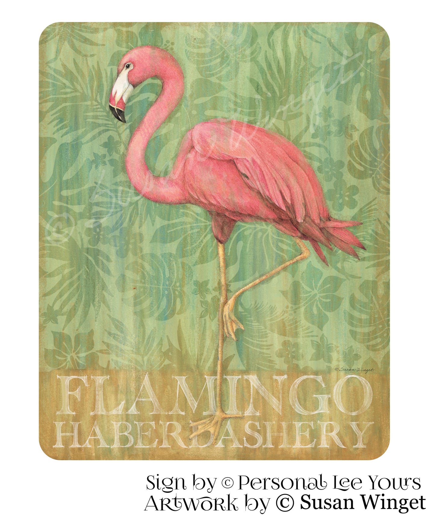 Susan Winget Exclusive Sign * Flamingo Haberdashery * 2 Sizes * Lightweight Metal