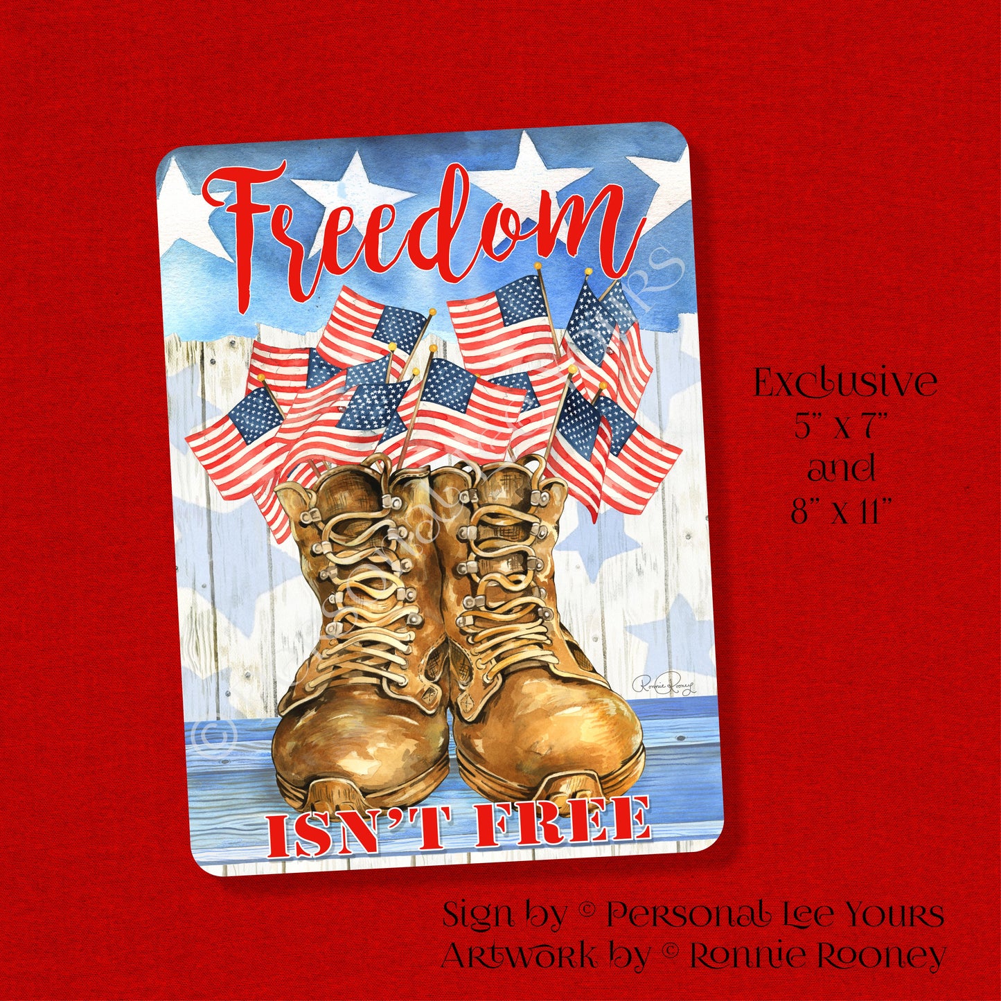 Ronnie Rooney Exclusive Sign * Freedom Isn't Free * Vertical * 2 Sizes * Lightweight Metal