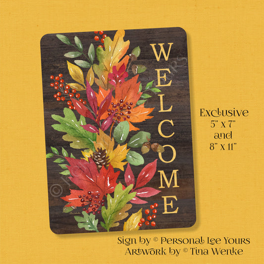 Tina Wenke Exclusive Sign * Fall Leaves Welcome * 2 Sizes * Lightweight Metal