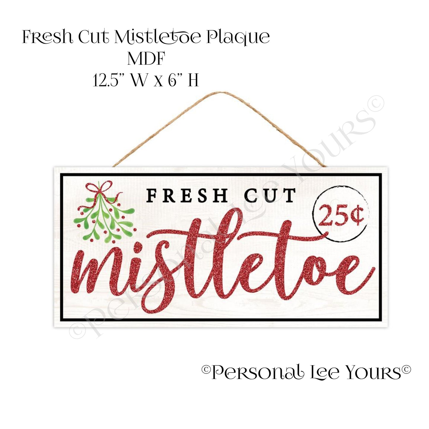 Wreath Accent * Fresh Cut Mistletoe Plaque * 12" W  x  6" T * Lightweight * MDF * AP8930