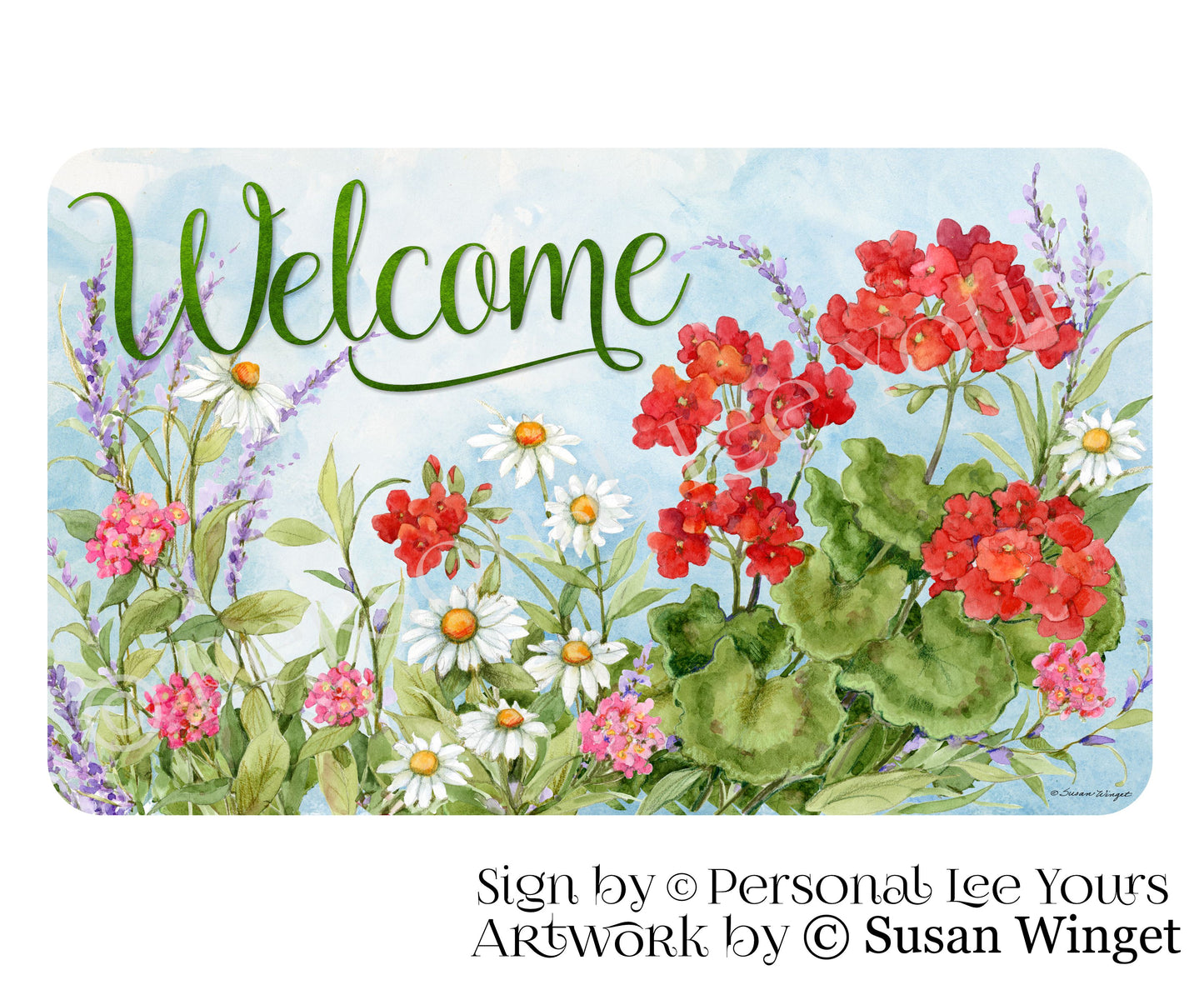 Susan Winget Exclusive Sign * Geraniums And Daisies Welcome * 3 Sizes * Lightweight Metal