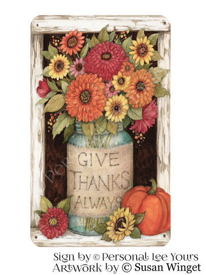 Susan Winget Exclusive Sign * Give Thanks Always * 3 Sizes * Lightweight Metal