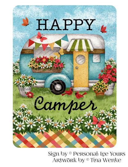 Tina Wenke Exclusive Sign * Happy Camper * Vertical * 2 Sizes * Lightweight Metal