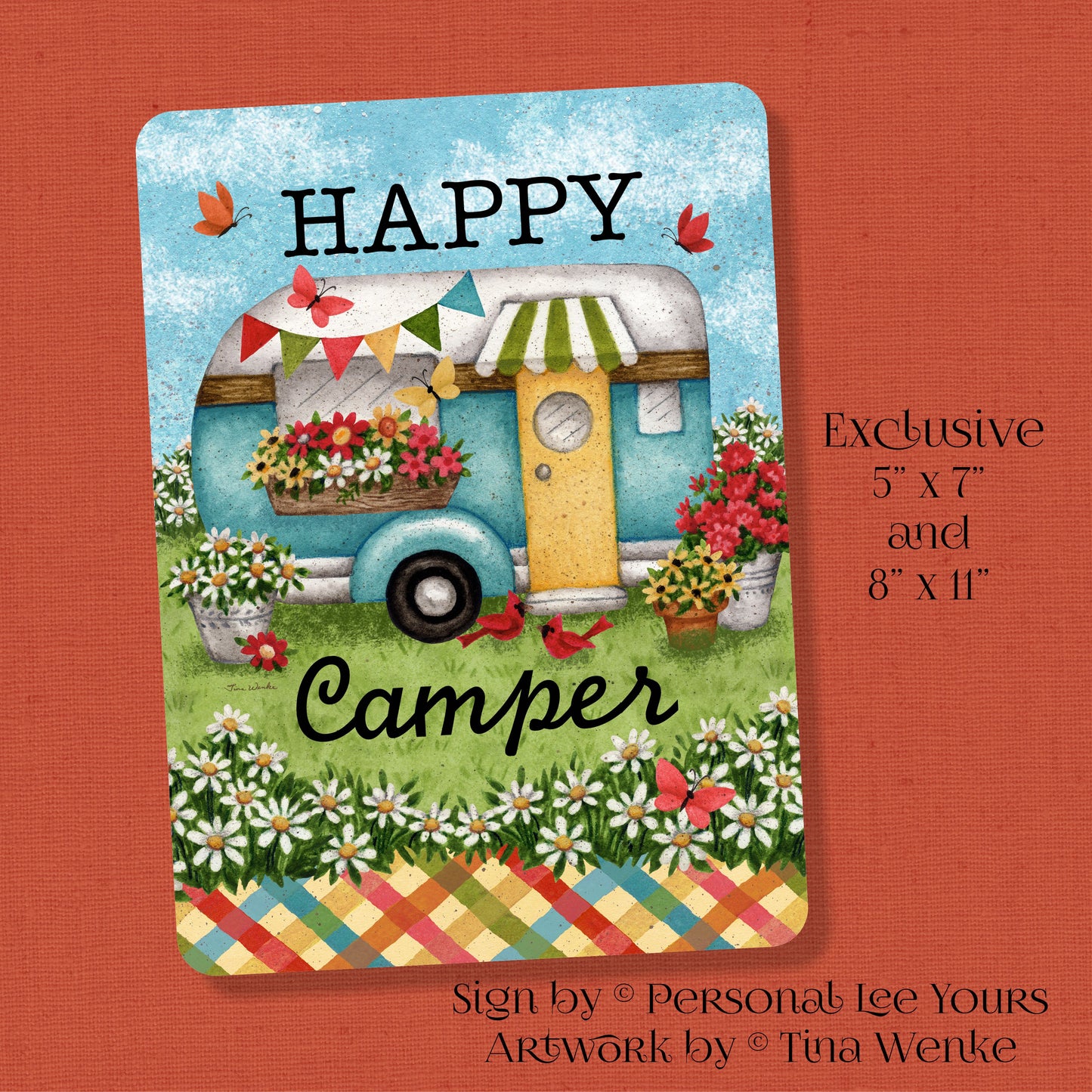 Tina Wenke Exclusive Sign * Happy Camper * Vertical * 2 Sizes * Lightweight Metal