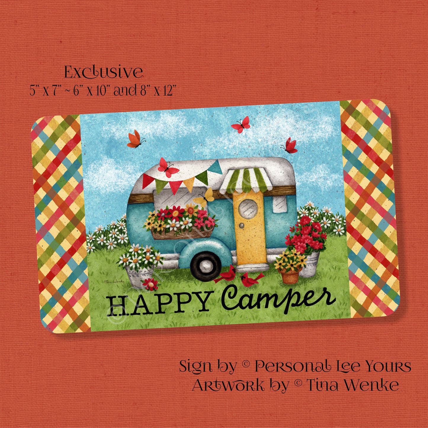 Tina Wenke Exclusive Sign * Happy Camper * Horizontal * 3 Sizes * Lightweight Metal