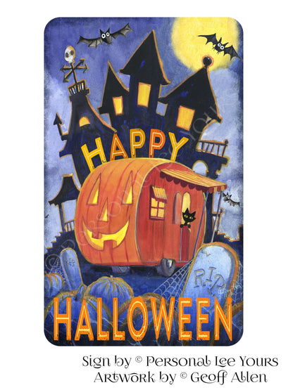 Geoff Allen Exclusive Sign * Happy Halloween Camper * 3 Sizes * Lightweight Metal