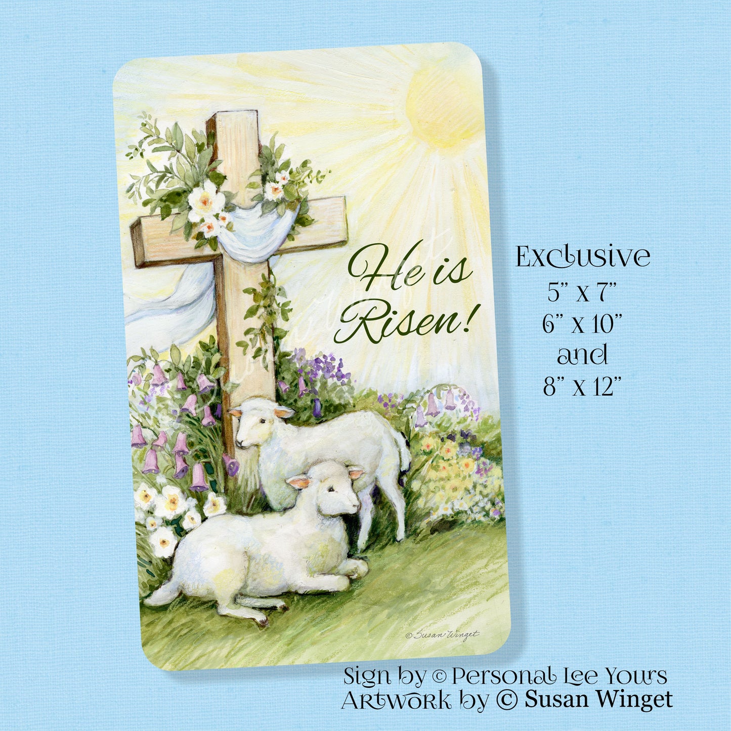 Susan Winget Exclusive Sign * He Is Risen * Lambs * 3 Sizes * Lightweight Metal