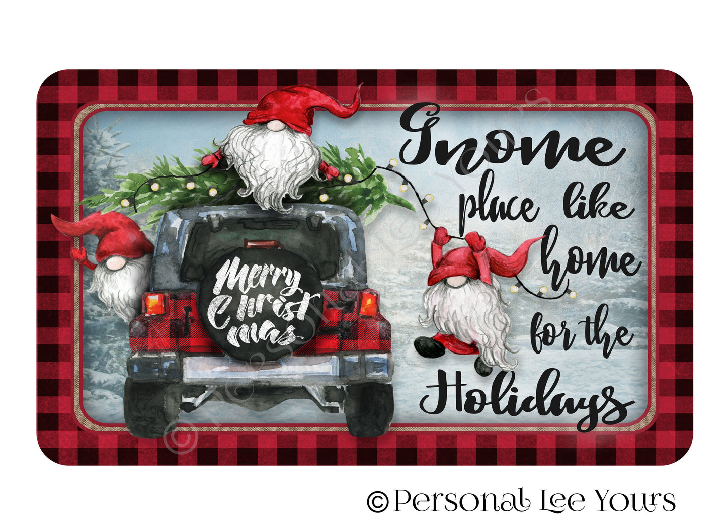 Christmas Wreath Sign * Gnome Place Like Home For The Holidays * 3 Sizes * Lightweight Metal