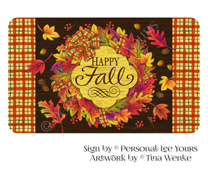 Tina Wenke Exclusive Sign * Happy Fall * Horizontal * 3 Sizes * Lightweight Metal