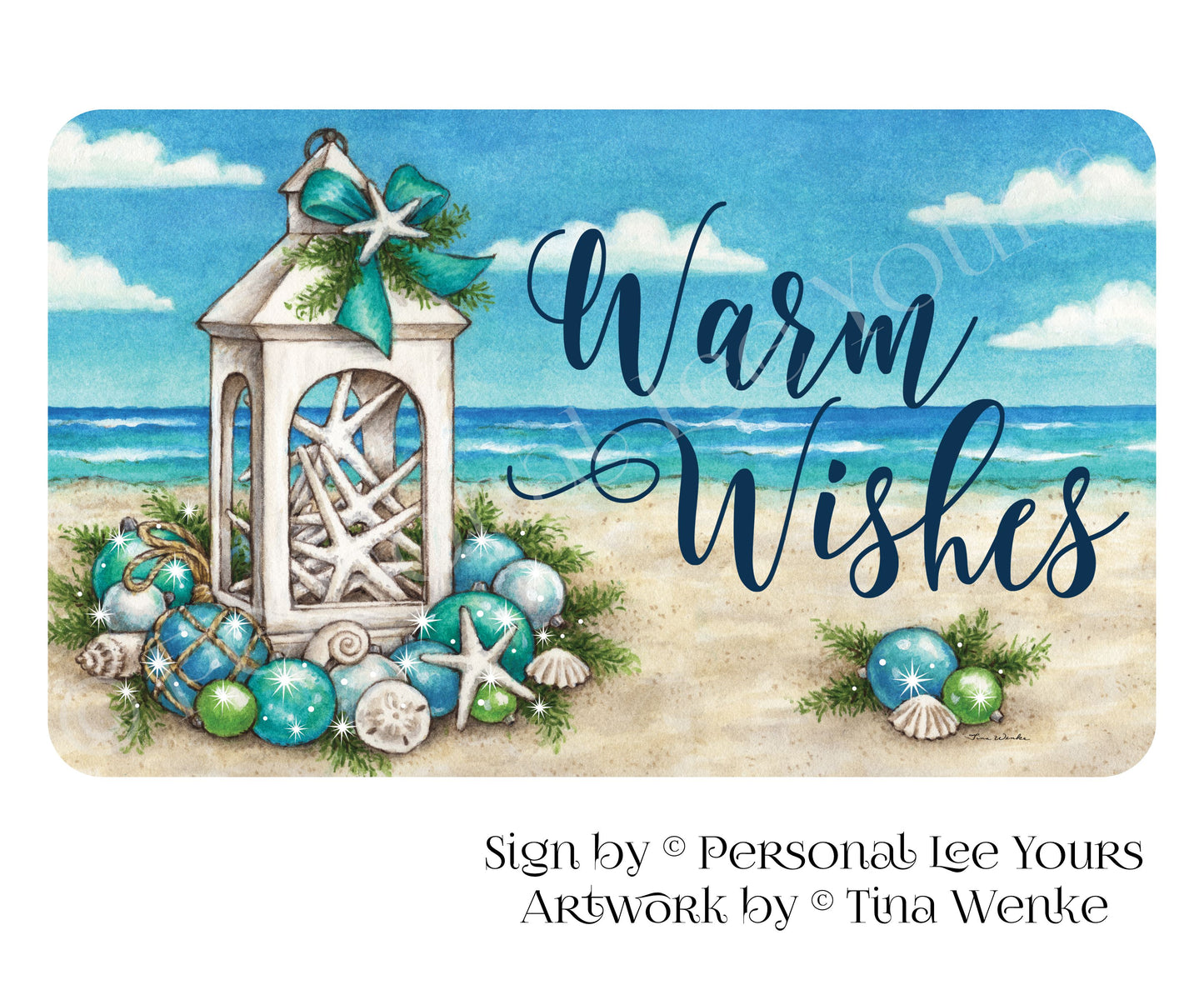 Tina Wenke Exclusive Sign * Coastal Christmas ~ Warm Wishes * Horizontal * 3 Sizes * Lightweight Metal