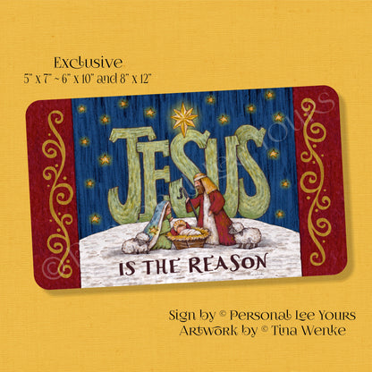 Tina Wenke Exclusive Sign * Jesus Is The Reason * Horizontal * 3 Sizes * Lightweight Metal