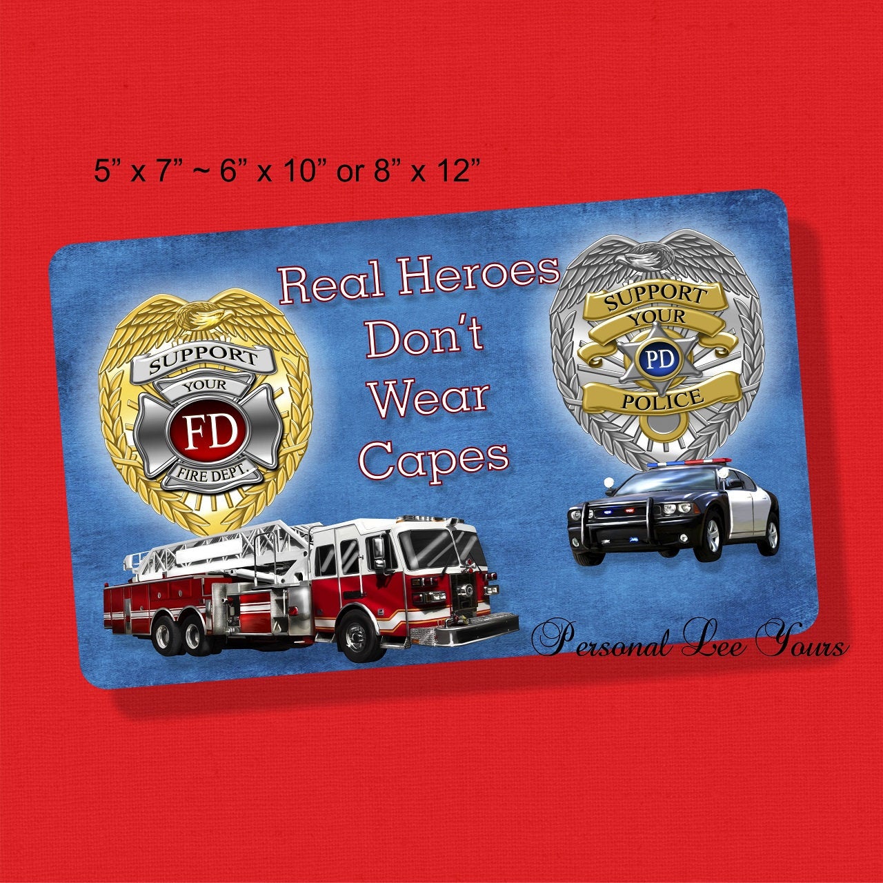 Metal Wreath Signs * Fireman * Police * Real Heroes Don't Wear Capes * 3 Sizes * Lightweight