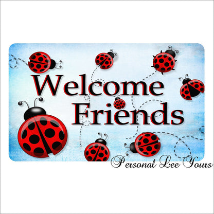 Metal Wreath Sign * Ladybug Welcome Friends * 3 Sizes * Lightweight