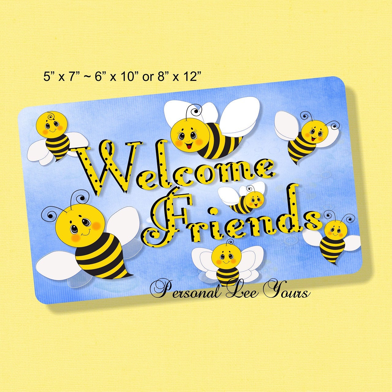 Metal Wreath Sign * Honey Bee Welcome Friends * 3 Sizes * Lightweight