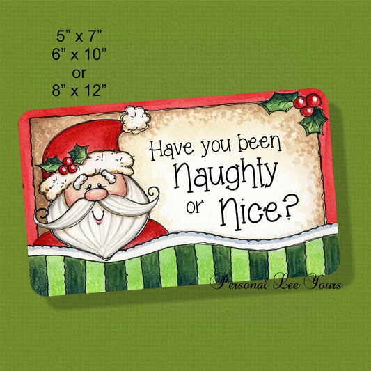 Christmas Wreath Sign * Naughty Or Nice * 3 Sizes * Lightweight Metal