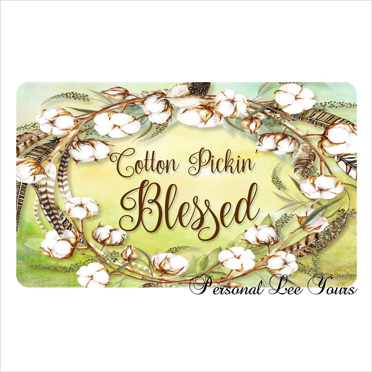 Metal Wreath Sign * Cotton Pickin' Blessed * 3 Sizes * Lightweight