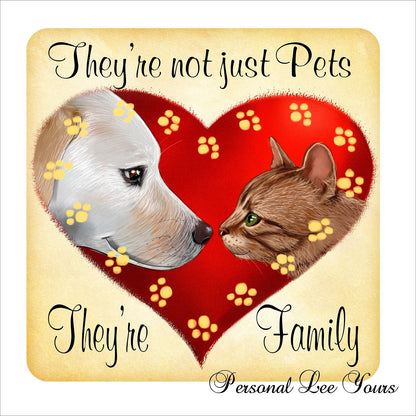 Metal Wreath Sign * They're Not Just Pets They're Family *  3 Sizes * Lightweight