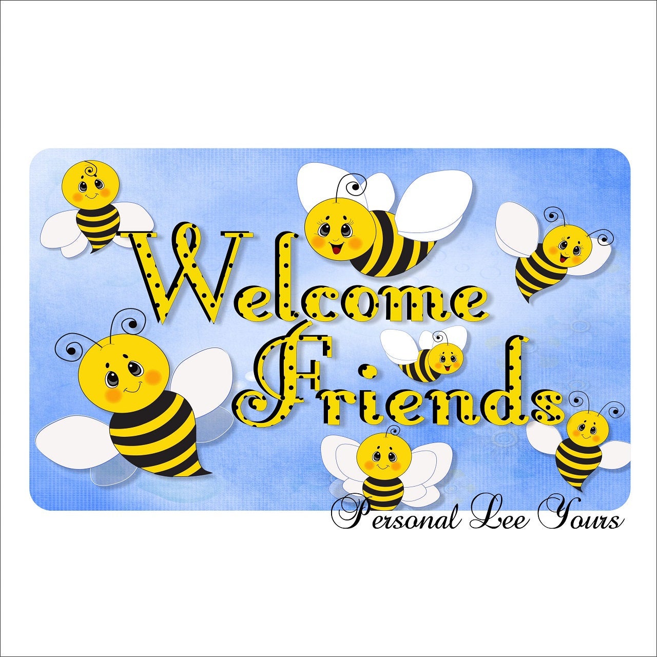 Metal Wreath Sign * Honey Bee Welcome Friends * 3 Sizes * Lightweight