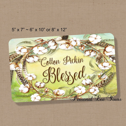 Metal Wreath Sign * Cotton Pickin' Blessed * 3 Sizes * Lightweight