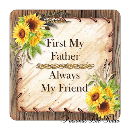 Wreath Sign * First My Father *  3 Sizes * Lightweight Metal