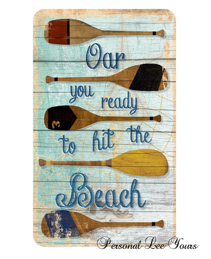 Metal Wreath Sign * Oar You Ready To Hit The Beach * 3 Sizes * Lightweight