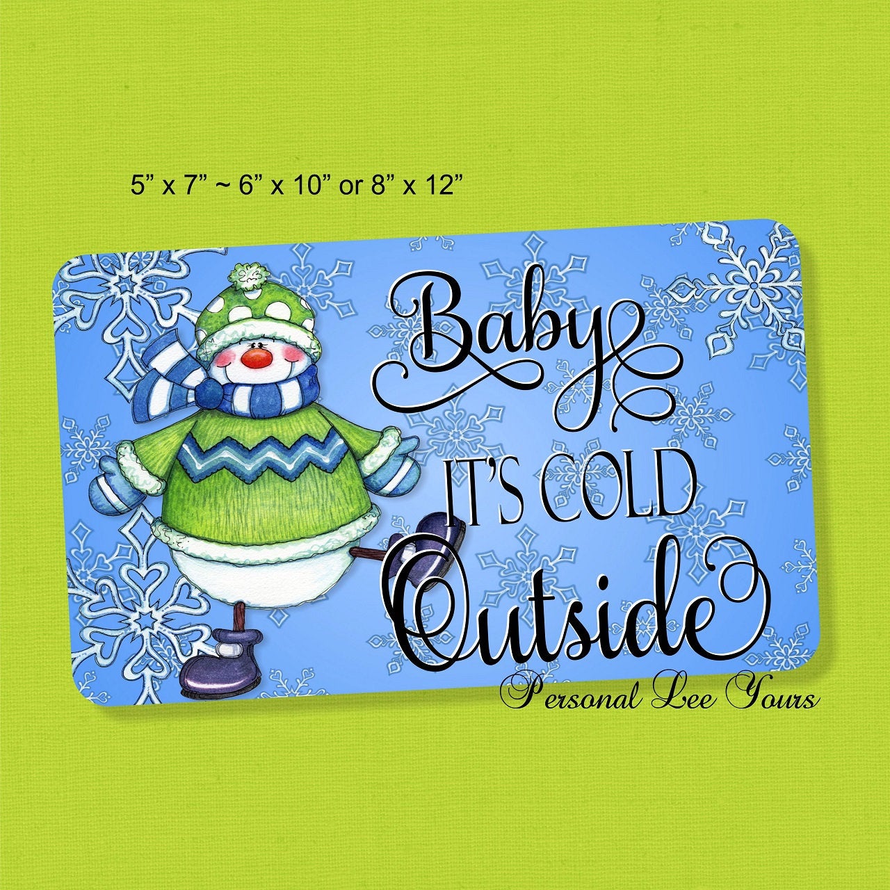 Metal Wreath Sign * Baby It's Cold Outside * 3 Sizes * Lightweight