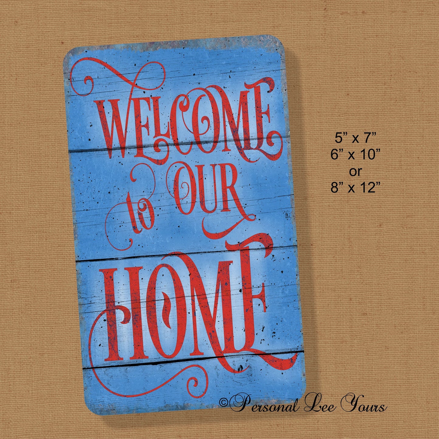 Metal Wreath Sign * Welcome To Our Home * 3 Sizes * Lightweight