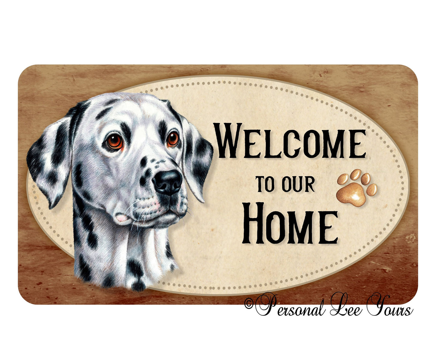 Pet Wreath Sign * Welcome * Dalmatian * 3 Sizes * Lightweight Metal