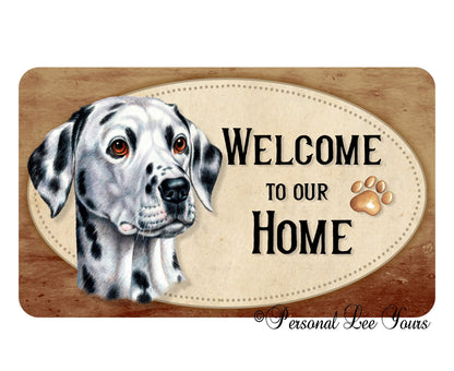 Pet Wreath Sign * Welcome * Dalmatian * 3 Sizes * Lightweight Metal