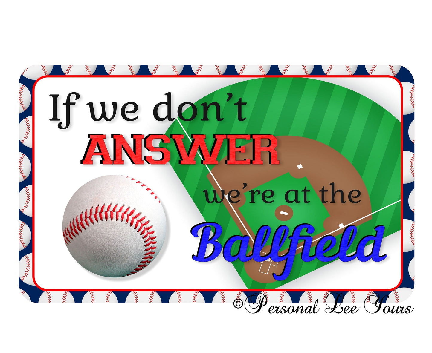 Baseball Wreath Sign * If We Don't Answer * 3 Sizes * Lightweight Metal