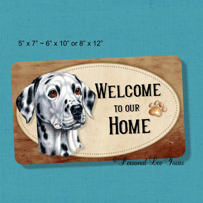 Pet Wreath Sign * Welcome * Dalmatian * 3 Sizes * Lightweight Metal