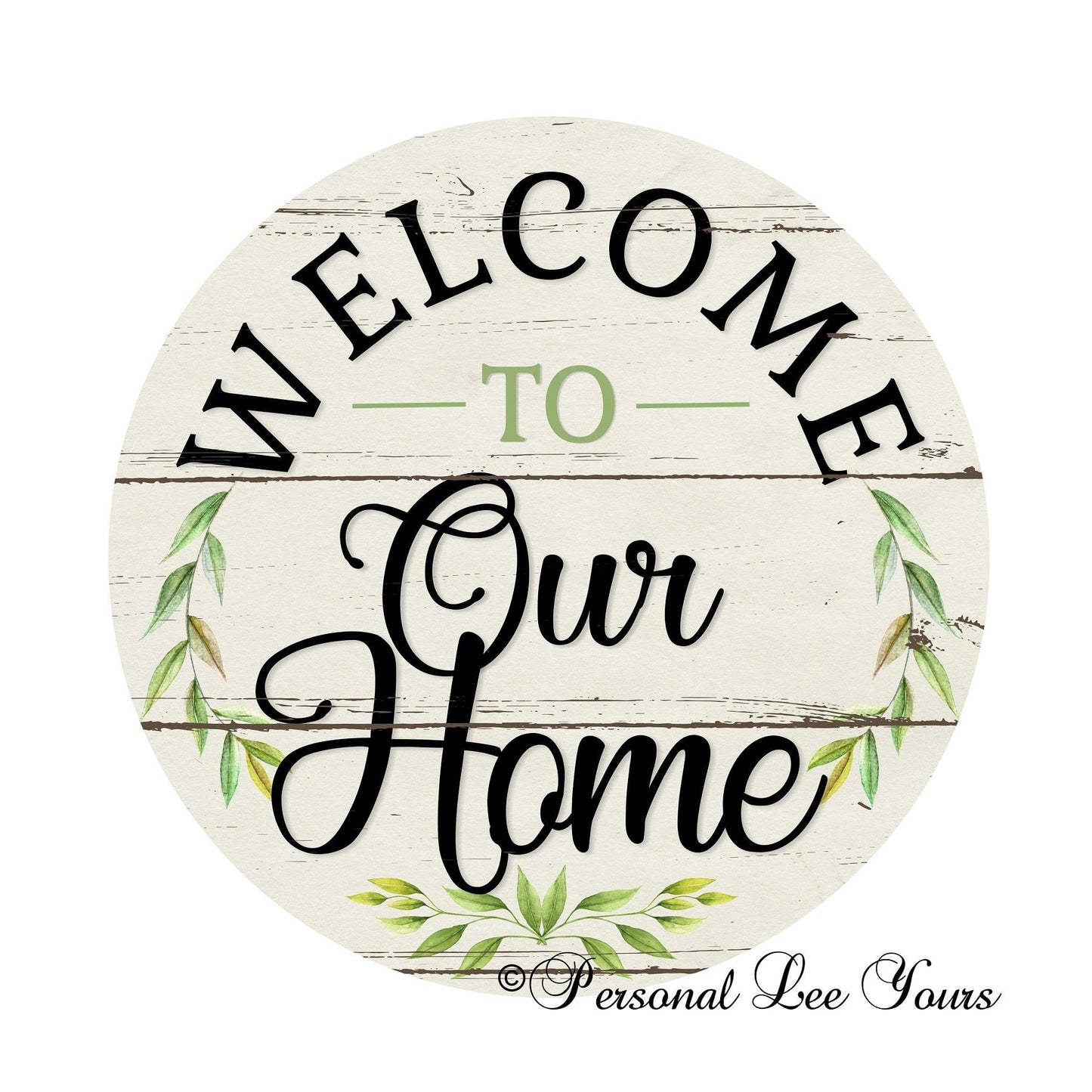 Metal Wreath Sign * Welcome To Our Home * Round * Lightweight