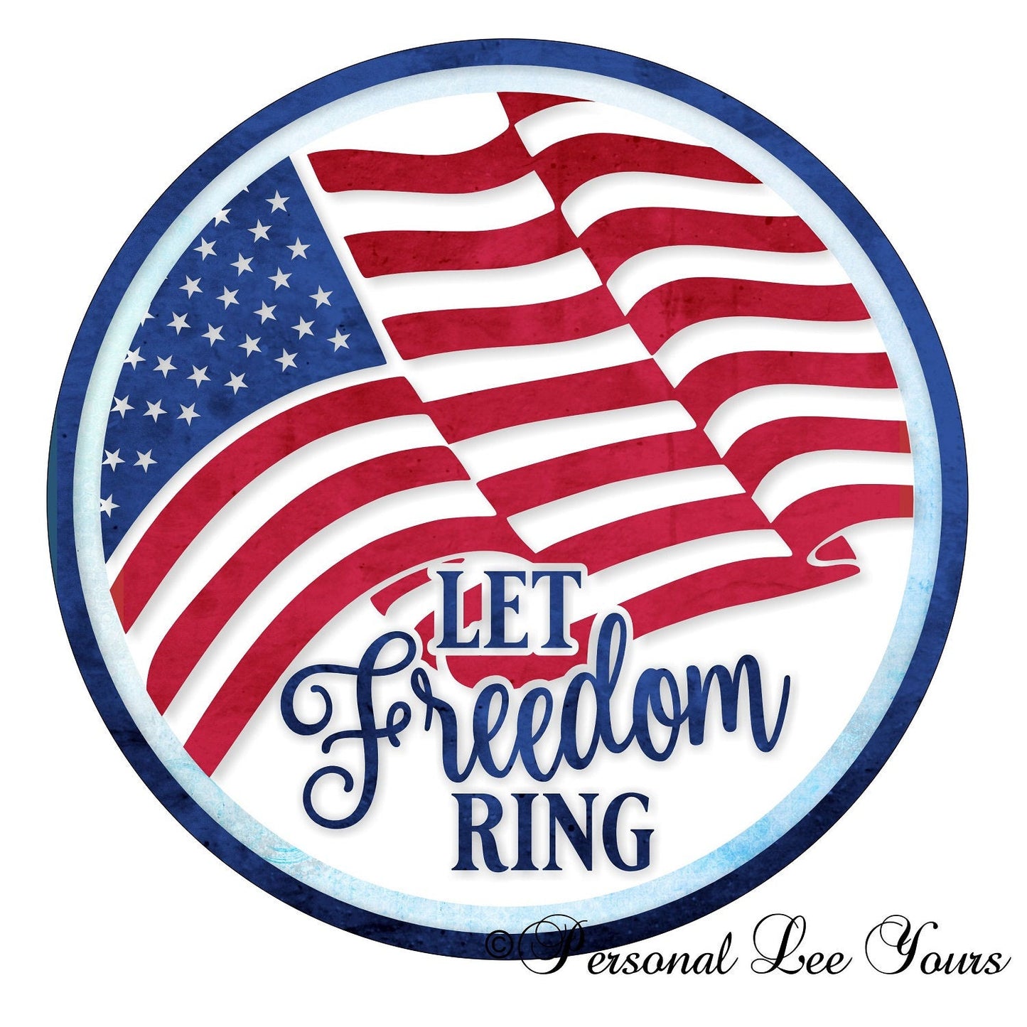 Patriotic Wreath Sign * Let Freedom Ring * Round * Lightweight Metal