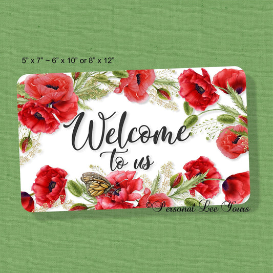 Metal Wreath Sign * Welcome to us * Red Poppies * 3 Sizes * Lightweight