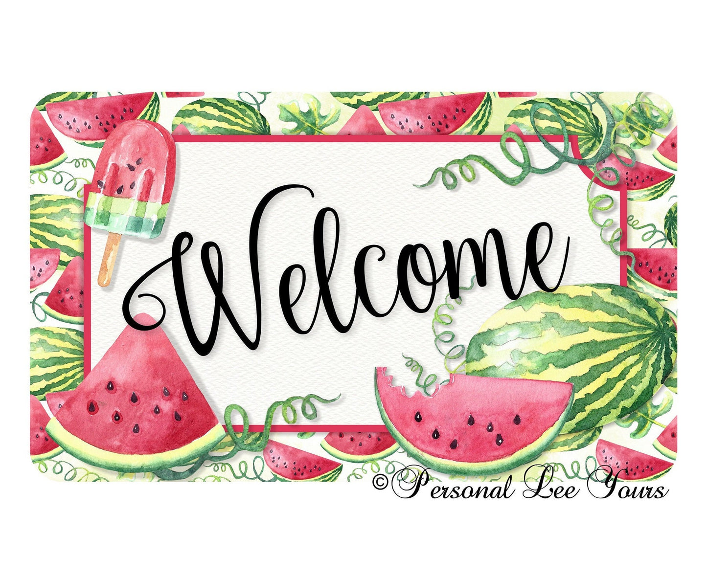 Wreath Sign * Welcome Watermelon * 3 Sizes * Lightweight Metal