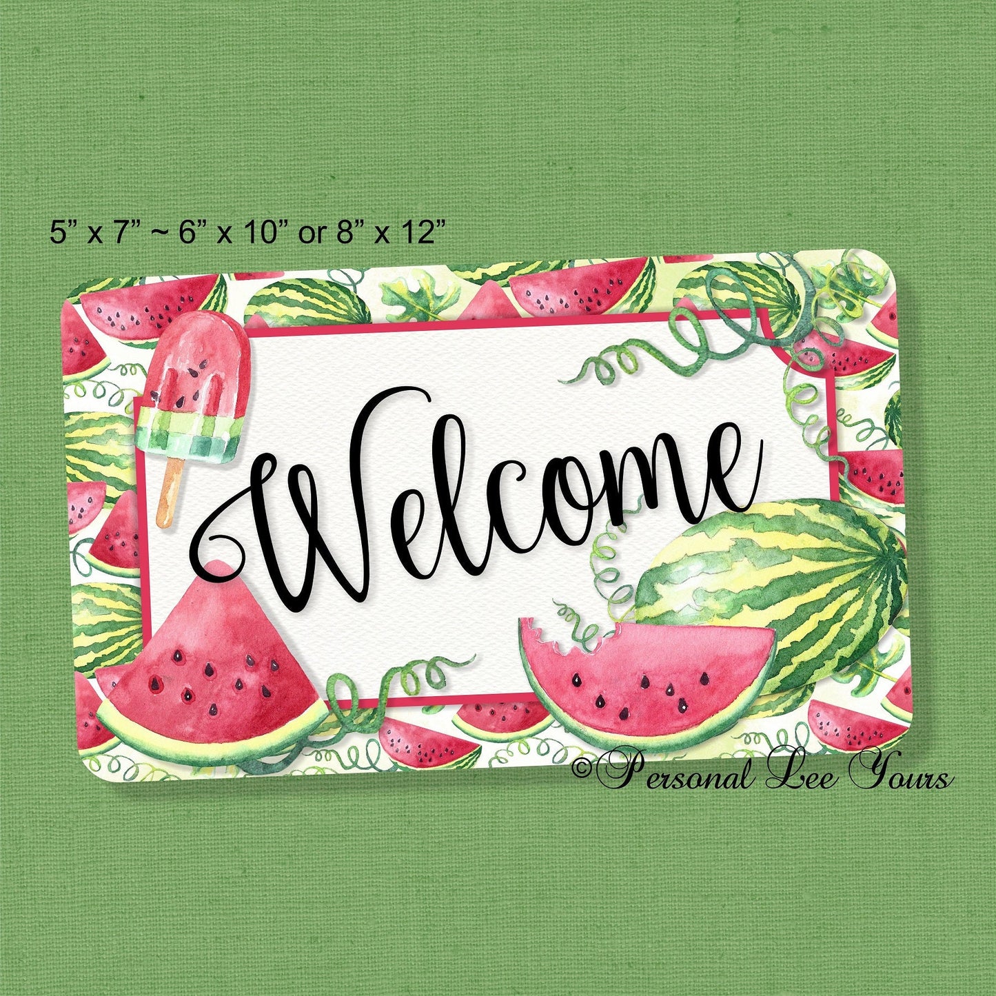 Wreath Sign * Welcome Watermelon * 3 Sizes * Lightweight Metal