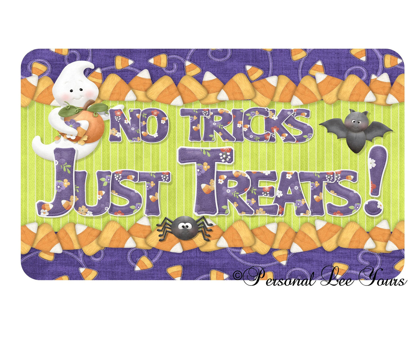 Halloween Wreath Sign * No Tricks Just Treats * 3 Sizes * Lightweight Metal