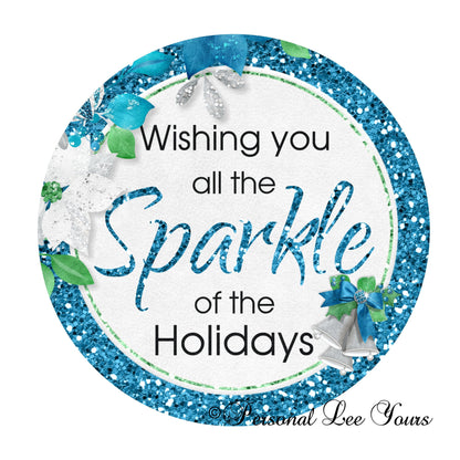 Christmas Wreath Sign * Sparkle Of The Holidays * Round * Lightweight Metal