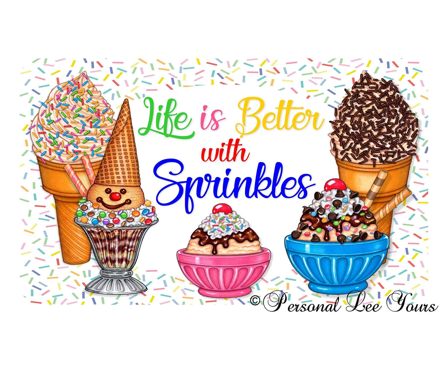 Wreath Sign * Life Is Better With Sprinkles * 3 Sizes * Lightweight Metal