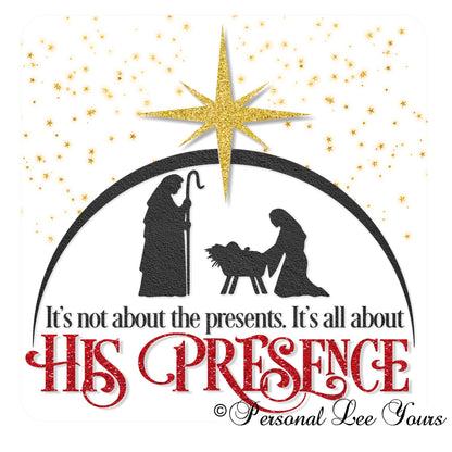 Christmas Wreath Sign * His Presence * 3 Sizes * Lightweight Metal