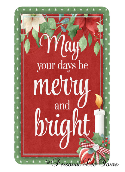 Christmas Wreath Sign * Merry and Bright Days * 3 Sizes * Lightweight Metal