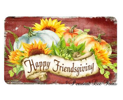 Wreath Sign * Happy Friendsgiving * 3 Sizes * Lightweight Metal