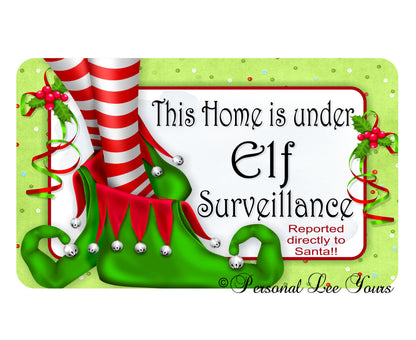 Holiday Wreath Sign * Christmas Elf Surveillance * 3 Sizes * Lightweight Metal