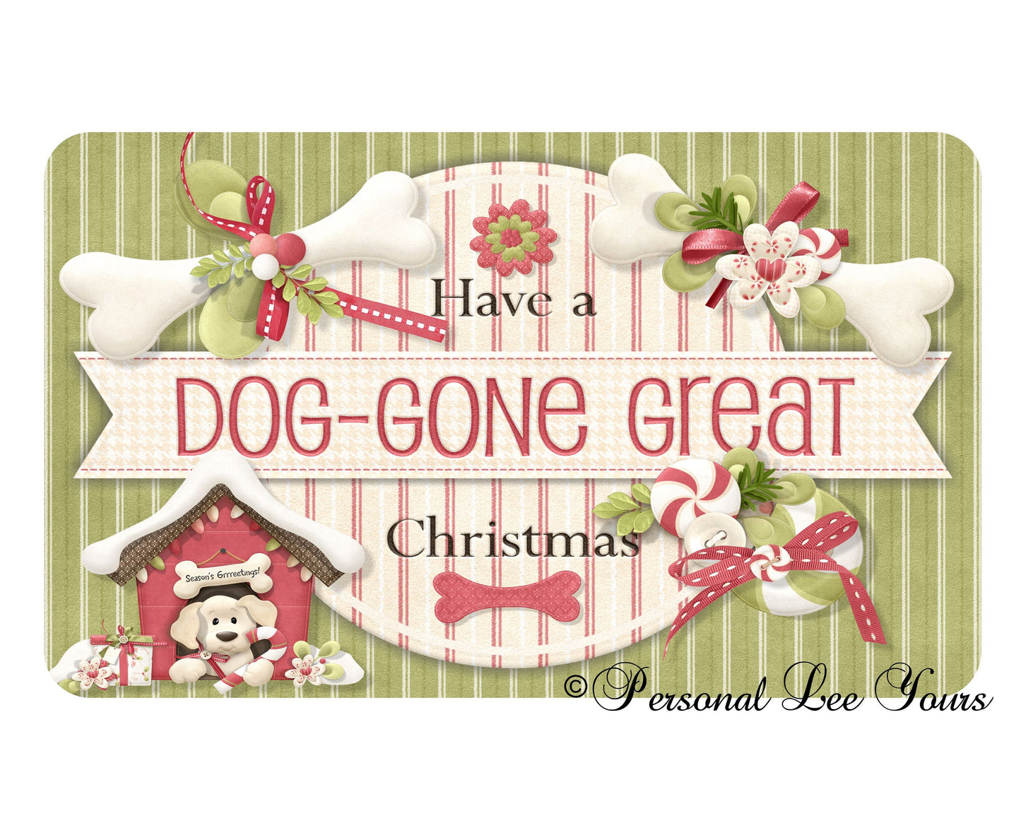 Holiday Wreath Sign * Have a Dog Gone Great Christmas * 3 Sizes * Lightweight Metal