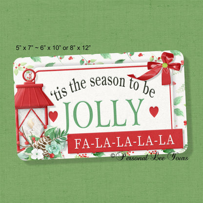 Christmas Wreath Sign * Tis The Season To Be Jolly * 3 Sizes * Lightweight Metal