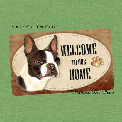 Metal Wreath Sign * Welcome * Boston Terrier * 3 Sizes * Lightweight
