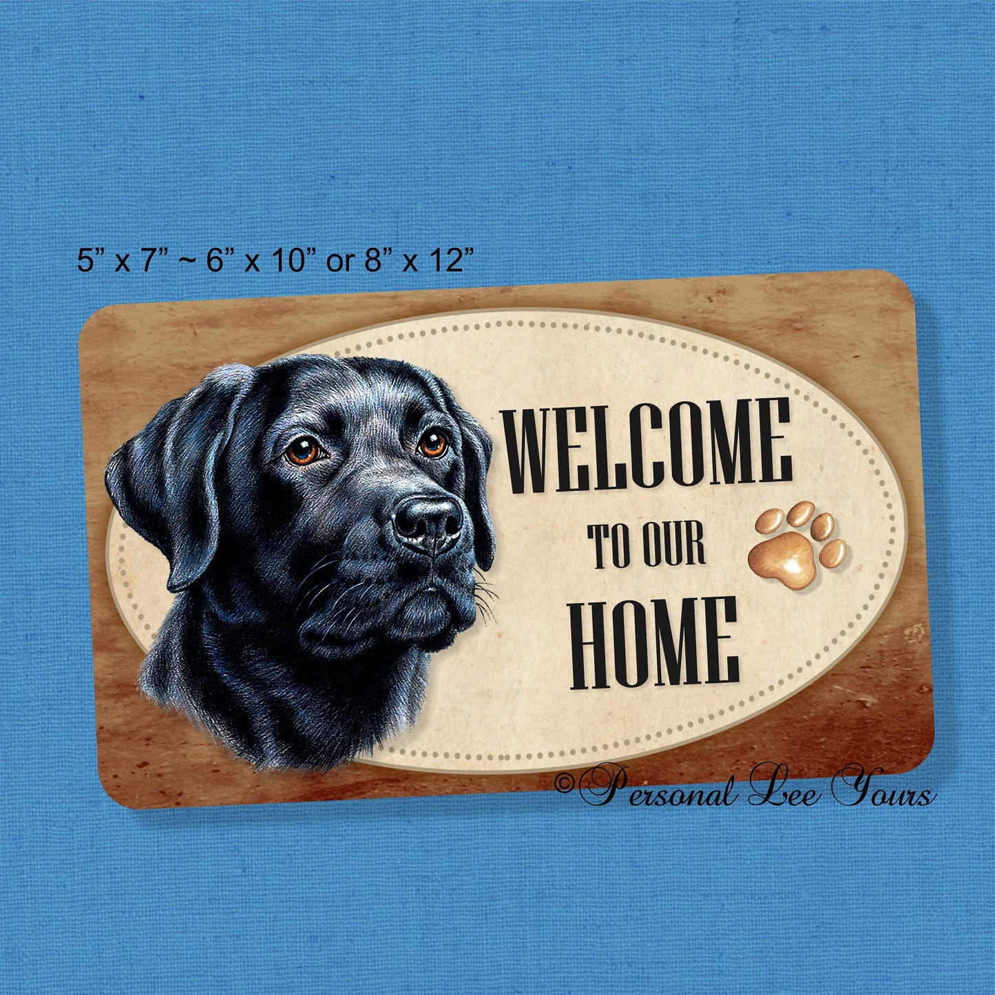 Metal Wreath Sign * Welcome * Black Lab * 3 Sizes * Lightweight