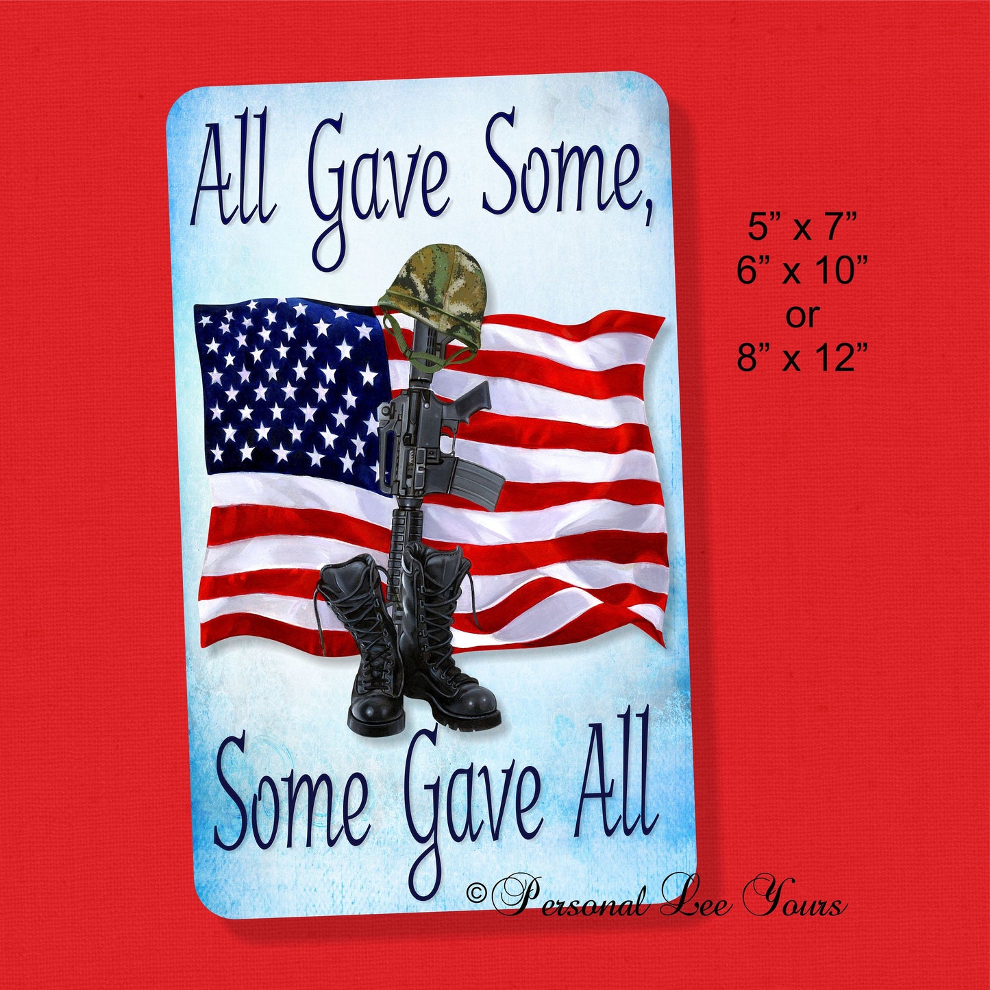 Metal Wreath Sign * All Gave Some, Some Gave All * 3 Sizes * Lightweight